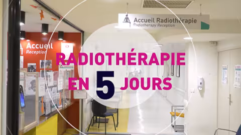 Radiothérapie en 5 jours