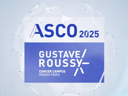 Gustave Roussy au congrès de l’ASCO 2025